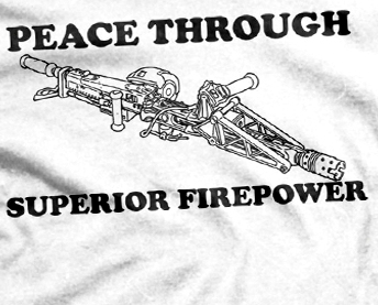 peace through superior firepower, symbolizing spiritual acts